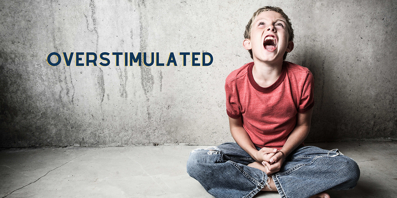 Understanding Overstimulation